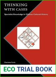 Thinking with Cases: Specialist Knowledge in Chinese Cultural History