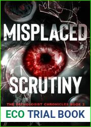 Misplaced Scrutiny: The Pathologist Chronicles Book 2