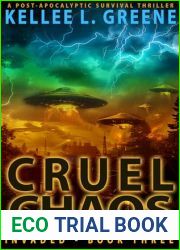 Cruel Chaos - A Post-Apocalyptic Survival Thriller (Invaded Book 3)