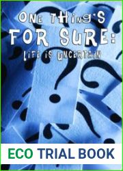 One Thing|s for Sure: Life Is Uncertain