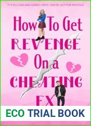 How to Get Revenge on a Cheating Ex