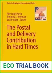 The Postal and Delivery Contribution in Hard Times (Topics in Regulatory Economics and Policy)