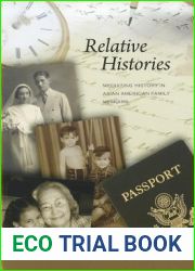 Relative Histories: Mediating History in Asian American Family Memoirs