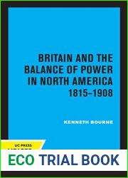 Britain and the Balance of Power in North America 1815-1908