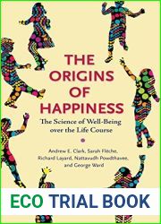 The Origins of Happiness: The Science of Well-Being over the Life Course