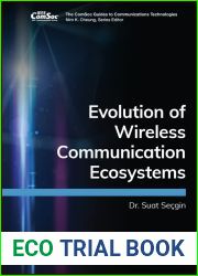 Evolution of Wireless Communication Ecosystems (The ComSoc Guides to Communications Technologies)