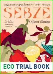 Sebze: Vegetarian Recipes from My Turkish Kitchen