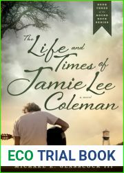 The Life and Times of Jamie Lee Coleman (Book Three of the Round Rock Series)