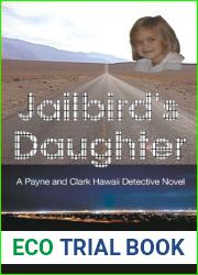 Jailbird|s Daughter: A Payane and Clark Hawaii Detective Novel