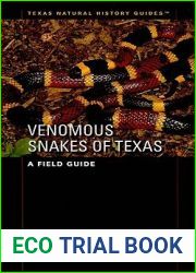 Venomous Snakes of Texas: A Field Guide (Texas Natural History Guides)