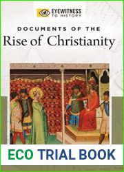Documents of the Rise of Christianity (Eyewitness to History)
