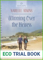 Winning Over the Heiress (Heartsong Presents)