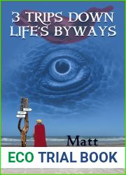 3 Trips Down Life|s Byways