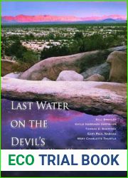Last Water on the Devil|s Highway: A Cultural and Natural History of Tinajas Altas (Southwest Center Series)