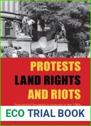 Protests, Land Rights, and Riots: Postcolonial Struggles in Australia in the 1980s