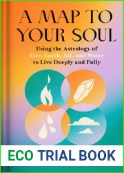A Map to Your Soul: Using the Astrology of Fire, Earth, Air, and Water to Live Deeply and Fully (Goop Press)