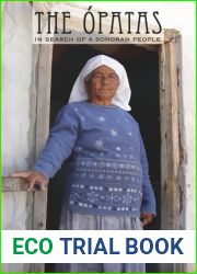 The Opatas: In Search of a Sonoran People (Southwest Center Series)