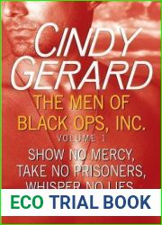 The Men of Black Ops, Inc.: Volume 1: Show No Mercy Take No Prisoners Whisper No Lies (Black Ops Inc. #1-3)