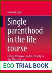 Single parenthood in the life course: Family Dynamics and Inequality in the Welfare State