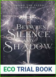 Between Silence And Shadow