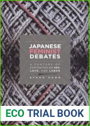 Japanese Feminist Debates: A Century of Contention on Sex, Love, and Labor