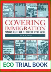 Covering Immigration: Popular Images and the Politics of the Nation