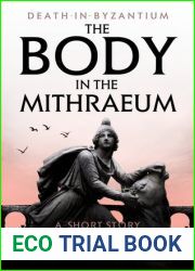 The Body in the Mithraeum: A Death in Byzantium Short Story