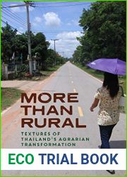 More than Rural: Textures of Thailand|s Agrarian Transformation
