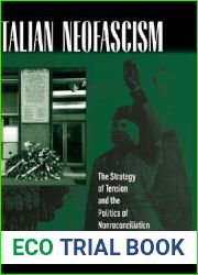 Italian Neofascism: The Strategy of Tension and the Politics of Nonreconciliation