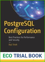 PostgreSQL Configuration: Best Practices for Performance and Security