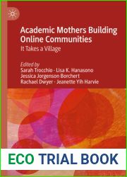 Academic Mothers Building Online Communities: It Takes a Village