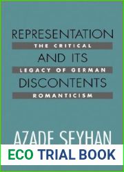 Representation and Its Discontents: The Critical Legacy of German Romanticism