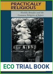 Practically Religious: Worldly Benefits and the Common Religion of Japan