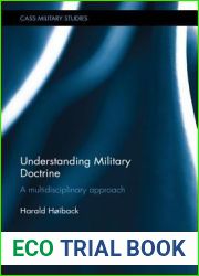 Understanding Military Doctrine: A Multidisciplinary Approach (Cass Military Studies)