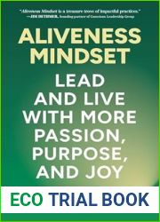 Aliveness Mindset: Lead and Live with More Passion, Purpose, and Joy