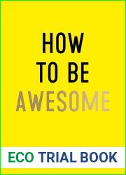 How To Be Awesome
