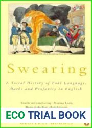 Swearing: A Social History of Foul Language, Oaths, and Profanity in English