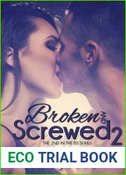 Broken and Screwed 2 (BS, #2)