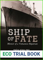 Ship of Fate: Memoir of a Vietnamese Repatriate (Intersections: Asian and Pacific American Transcultural Studies, 21)