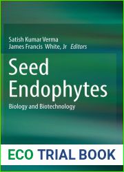 Seed Endophytes: Biology and Biotechnology