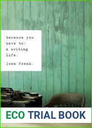 Because You Have To: A Writing Life