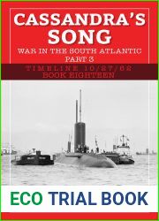 Cassandra|s Song: The War in the South Atlantic - Part 3 (Timeline 10 27 62 Book 18)