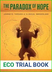The Paradox of Hope: Journeys through a Clinical Borderland