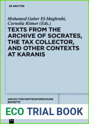 Texts from the and quot;Archive and quot; of Socrates, the Tax Collector, and Other Contexts at Karanis: P. Cair. Mich. II (Archiv fur Papyrusforschung und verwandte Gebiete - Beihefte, 35)