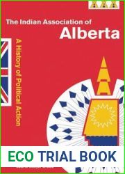 The Indian Association of Alberta: A History of Political Action