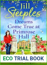 Dreams Come True at Primrose Hall: The perfect feel-good love story from Jill Steeples (Primrose Woods Book 3)