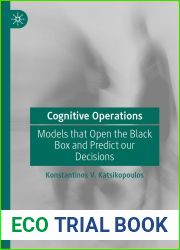 Cognitive Operations: Models that Open the Black Box and Predict our Decisions