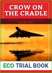 Crow On The Cradle (Timeline 10 27 62 Book 10)