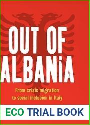 Out of Albania: From Crisis Migration to Social Inclusion in Italy