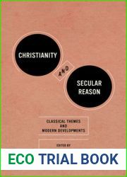 Christianity and Secular Reason: Classical Themes and Modern Developments (Thresholds in Philosophy and Theology)